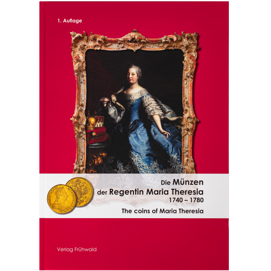 Mince Marie Terezie 1740 - 1780 (Winfried Frühwald)