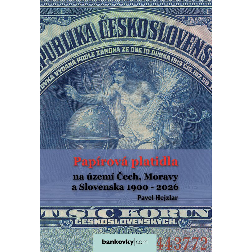 Papírová platidla na území Čech, Moravy a Slovenska 1900–2026 – Pavel Hejzlar